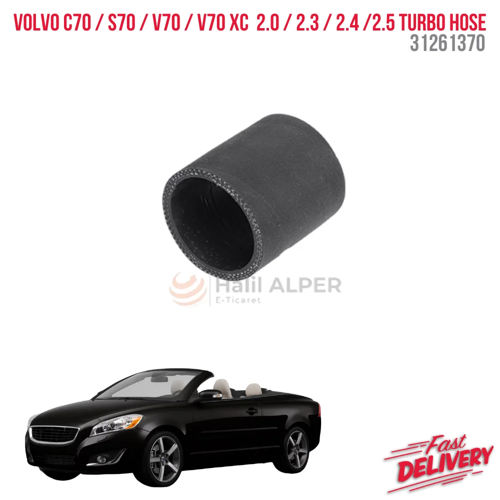 

FOR VOLVO C70 / S70 / V70 / V70 XC 2.0 / 2.3 / 2.4 /2.5 TURBO HOSE 31261370 REASONABLE PRICE SATISFACTION DURABLE FAST SHIPPING