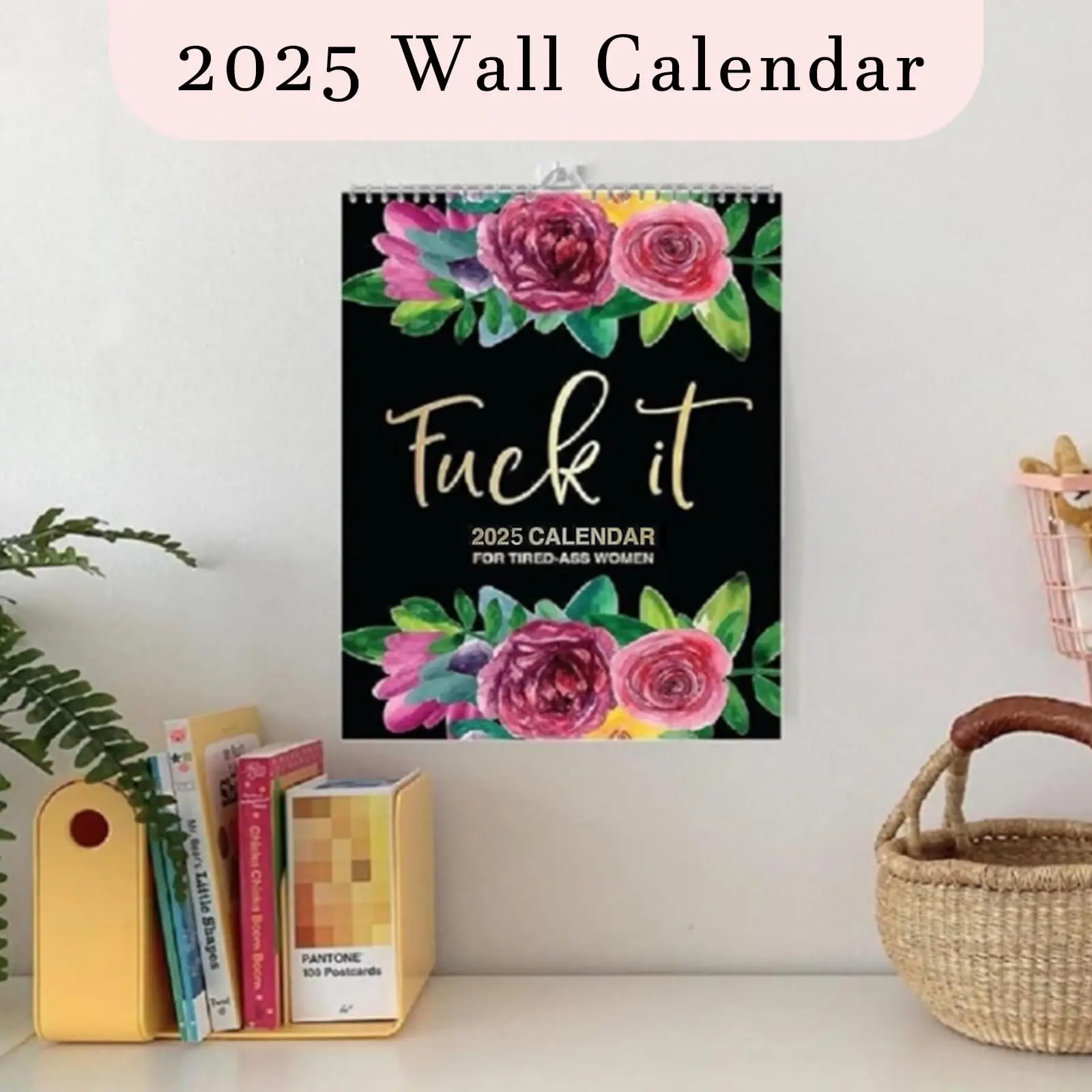 Wall Calendar Calendar For Tired-Ass Women Paper Funny 12 Months Of Flower calendar Sayings Wall Calendar Indoor Unique Gifts