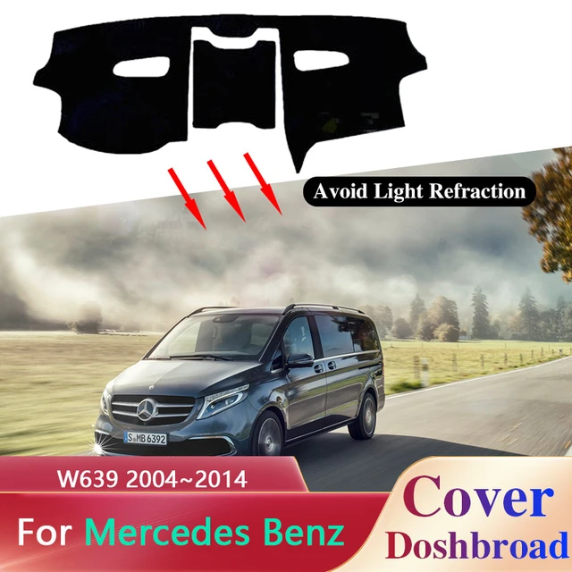 Dashboard Cover Board Mat Carpet For Mercedes Benz Vito W639 Viano Valente  V Class 2004~2014 Sunshade Pad Cushion Accessories - Car Stickers -  AliExpress