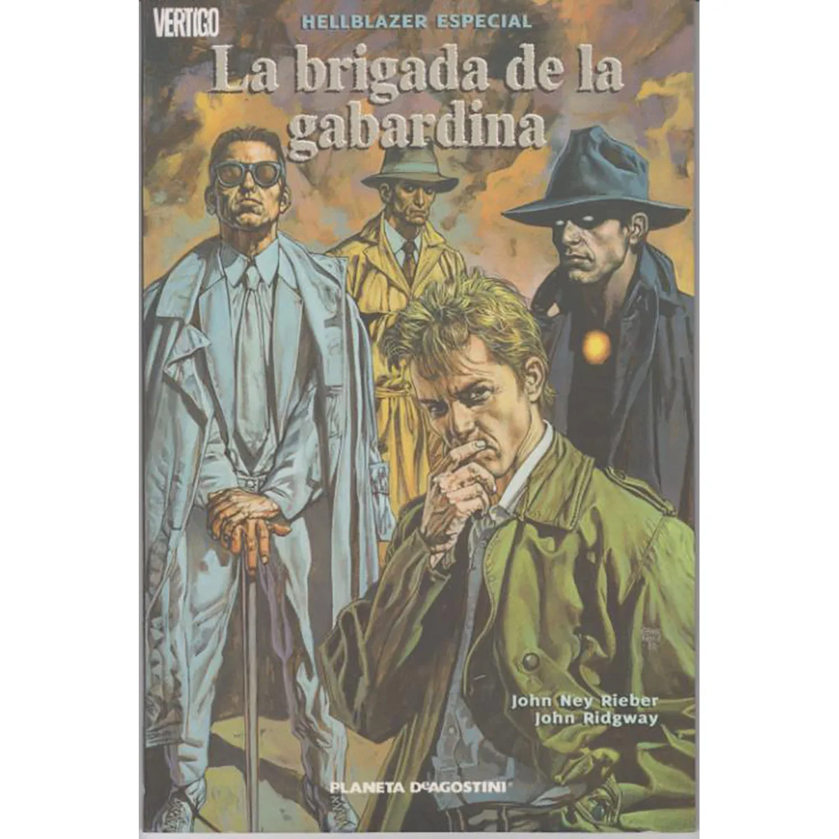 Hellblazer The Trenchcoat Brigade, Dc Comics, Ed. Planet, 2008, 1St Ed. Spagnolo, Fumetti, Scrittore John Ney Rieber, Vertigo