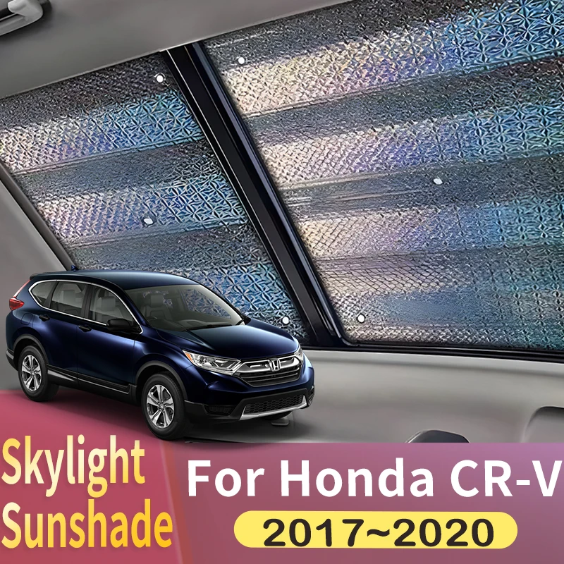 Sunroof Sunshade Suitable For Honda CR-V 2017~2020 2018 physical cooling Car Panoramic Roof Heat Shield Window Sunshade Anti-UV