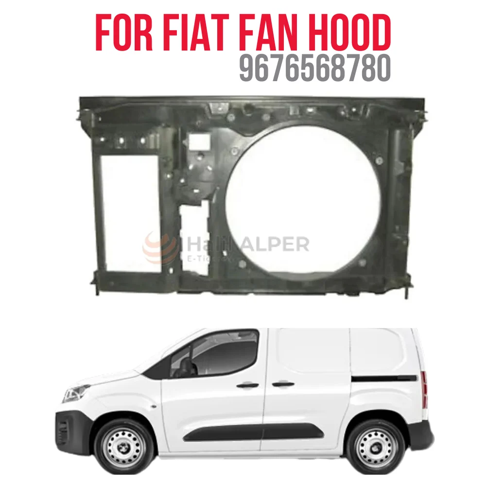 

FOR Partner Berlingo C4 307 308 3008 C4 II Fan Hood Front Panel OEM 966568780 SUPER QUALITY HIGH SATISFACTION REASONABLE PRICE