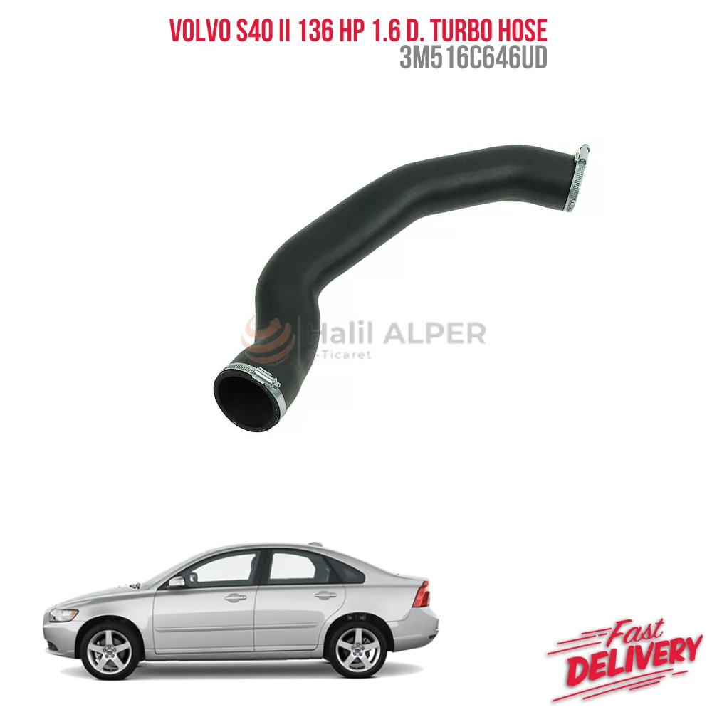 

FOR VOLVO S40 II 136 HP 1.6 D. 3M516C646UD TURBO HOSE HIGH QUALITY CAR PARTS REASONABLE PRICE DURABLE SATISFACTION