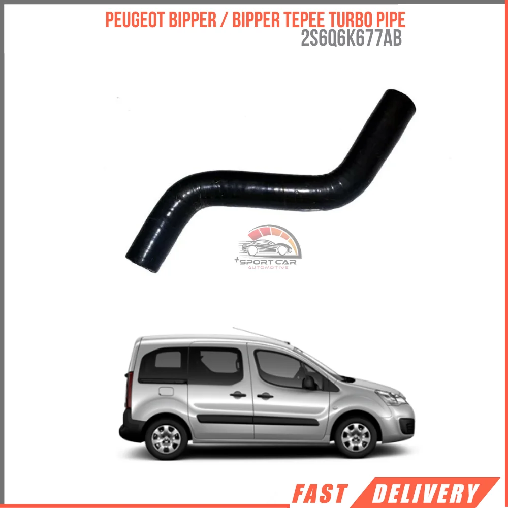 

FOR PEUGEOT BIPPER/BIPER TEPEE 2S6Q6K677AB TURBO PIPE AFFORDABLE PRICE HIGH QUALITY CAR PARTS DURABLE SATISFACTION