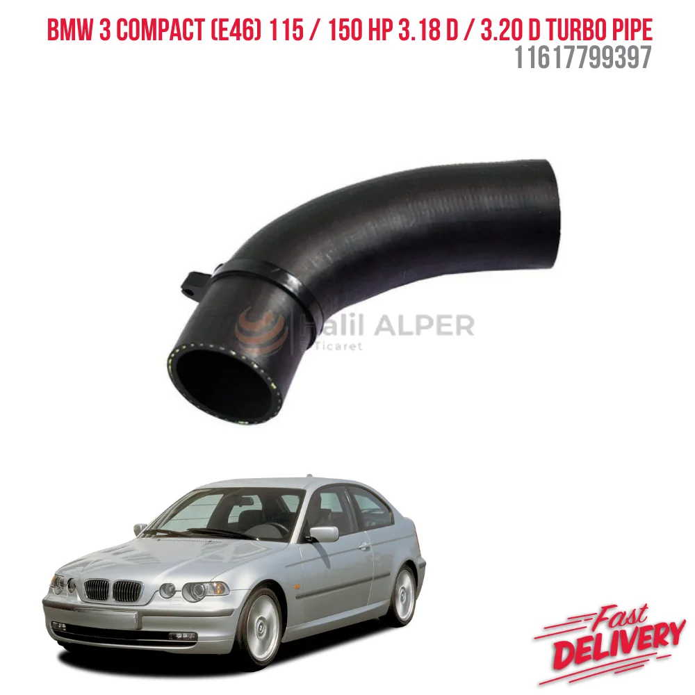 Per Bmw 3 Compact (E46) 115 / 150 Hp 3.18 D / 3.20 D Turbo Pipe 11617799397 Ricambi Auto Di Alta Qualità Prezzo Accessibile Durevole