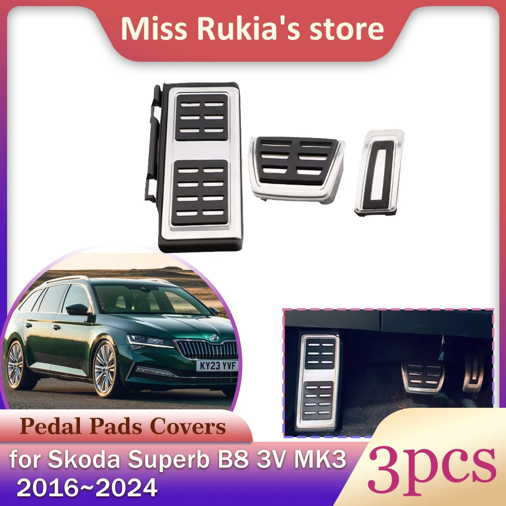 Car Stainless Steel Pedal for Skoda Superb B8 3V MK3 ~ Anti-Slip Rest Fuel Brake Part Footres Cover Pad Accessories