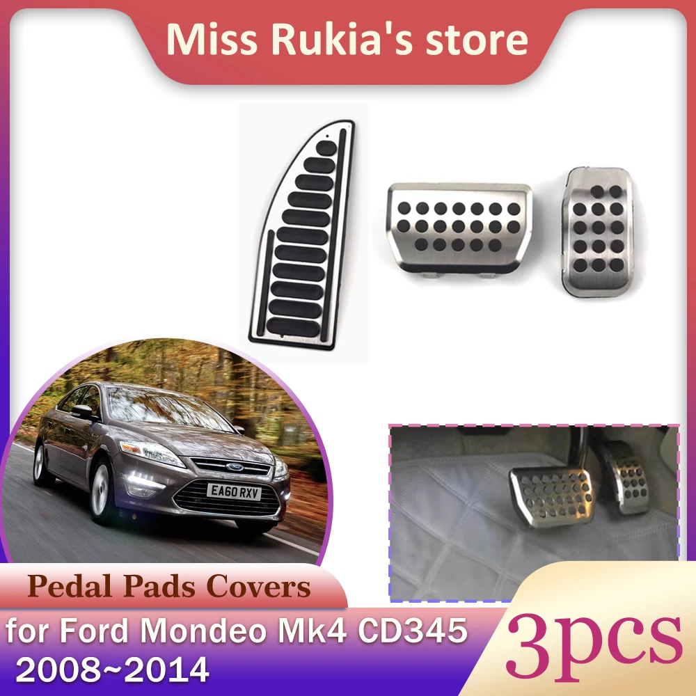 Car Pedal for Ford Mondeo Mk4 CD345 2008~2014 2009 AT Stainless Steel Anti-Slip Fuel Brake Rest Footres Cover Pad Accessories