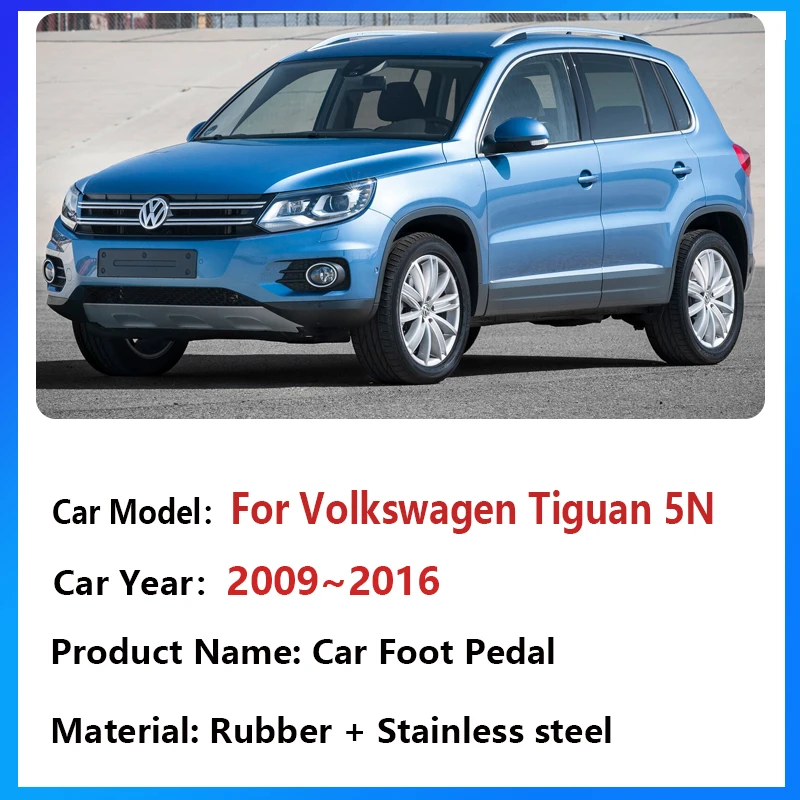 Car Pedal For Volkswagen VW Tiguan 5N 2009~ Non-slip Rubber Restfoot Stainless Steel Protection Foot Pad Sticker