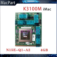 Quadro K3100M GDDR5 4GB N15E-Q1-A2 MXM 3,0 Typ B Graphics Grafikkarte Upgrade Für Apple iMac A1312 27-zoll 2010 2011 Jahr