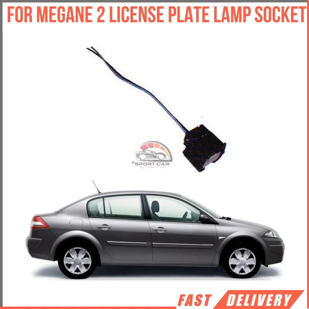 

For Megane 2 license plate light socket Super quality high satisfaction fast delivery Affordable Price