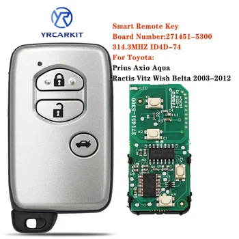 Toyota Prius Aqua Ractis Belta Vitz 2003-2010 271451-5300 Smart Remote Control Car Key FSK 314.3MHz ID74 Chip 3 pulsanti