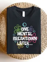Mental Breakdown Women’s Casual Letter Print Graphic T-Shirt