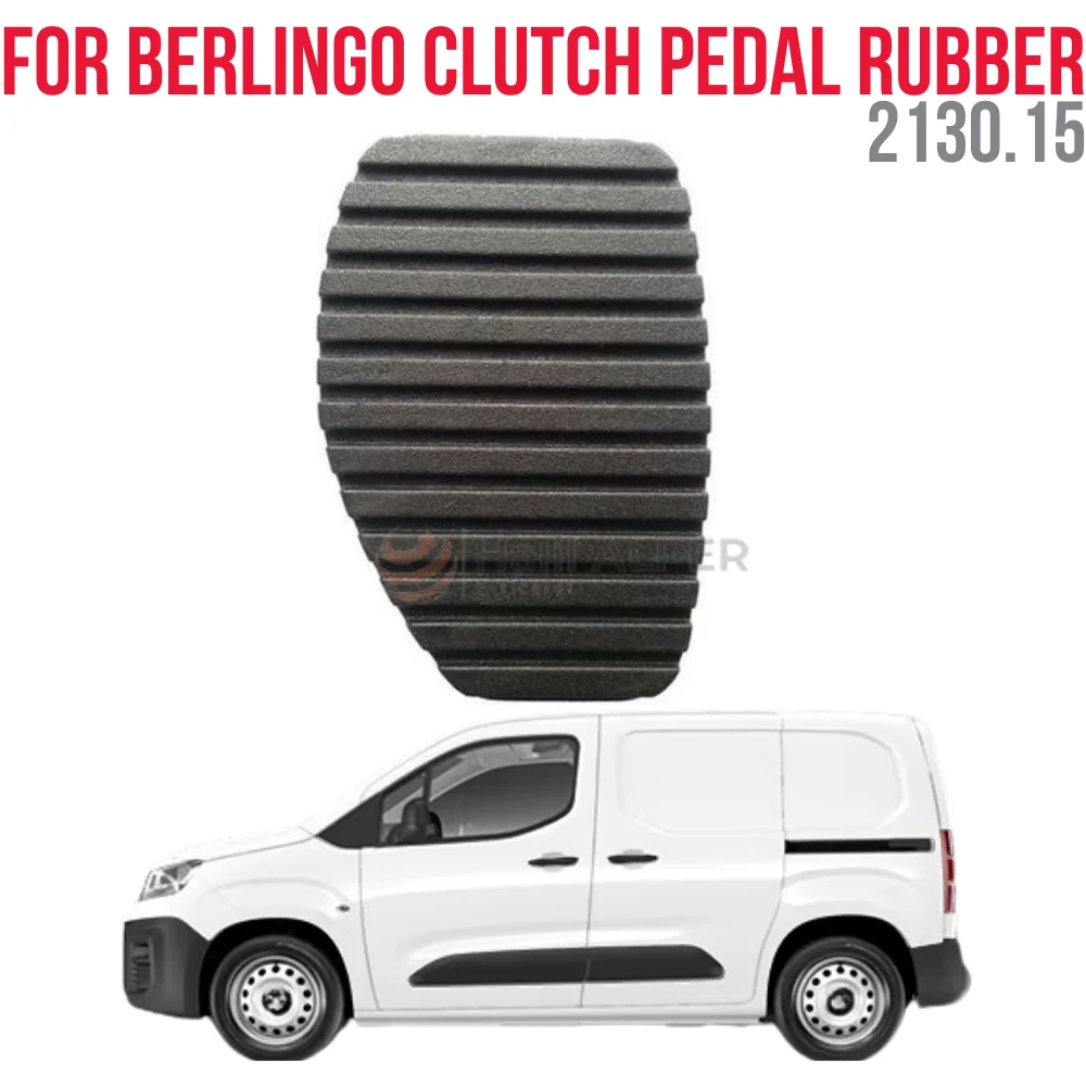 

FOR Berlingo clutch pedal rubber OEM 2230.15 SUPER QUALITY HIGH SATISFACTION REASONABLE PRICE FAST DELIVERY