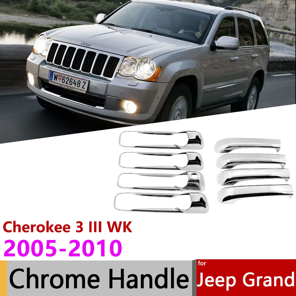 

Auto Chrome For Jeep Grand Cherokee 3 III WK 2005~2010 Car Chrome Door Handle Cover ABS Exterior Styling Accessories Stickers