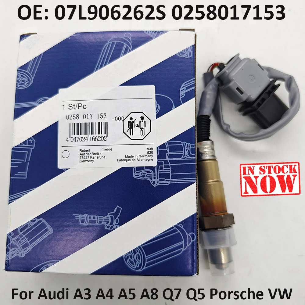 

07L906262S 0258017153 High Quality Car O2 Lambda Oxygen Sensor For Audi A3 A4 A5 A8 Q7 Q5 1.8 2.0 TFSI VW