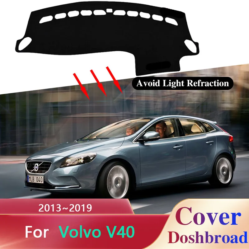 

Коврик для приборной панели, коврик для приборной панели, коврик для приборной панели для Volvo V40 2013 ~ 2019 2014 2015 2016 2017 2018, солнцезащитный козырек от грязи и солнца, автомобильная наклейка, аксессуары