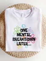 Mental Breakdown Women’s Casual Letter Print Graphic T-Shirt