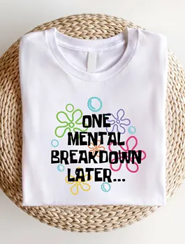 Mental Breakdown Women’s Casual Letter Print Graphic T-Shirt