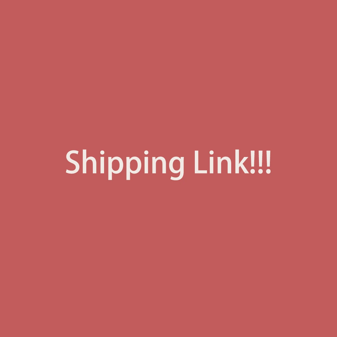 

Shipping Link!!!