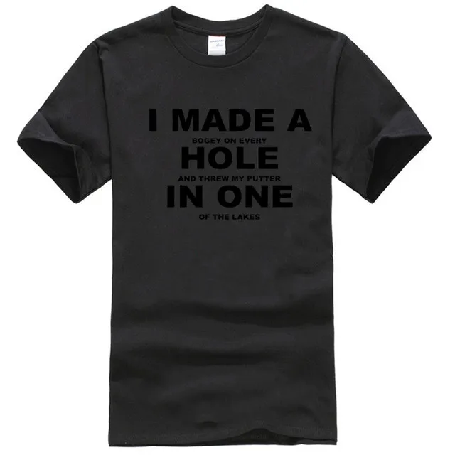 I made a Hole in One Funny Golf T Shirt Golfer Slogan Dad Gift Birthday |