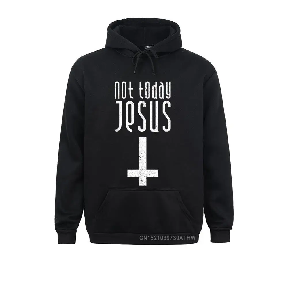Not Today Jesus Shirt Funny Satanic Christian Atheist Gift__4889 Dominant Unique Sweatshirts  Long Sleeve Hoodies for Men Clothes April FOOL DAY Not Today Jesus Shirt Funny Satanic Christian Atheist Gift__4889black