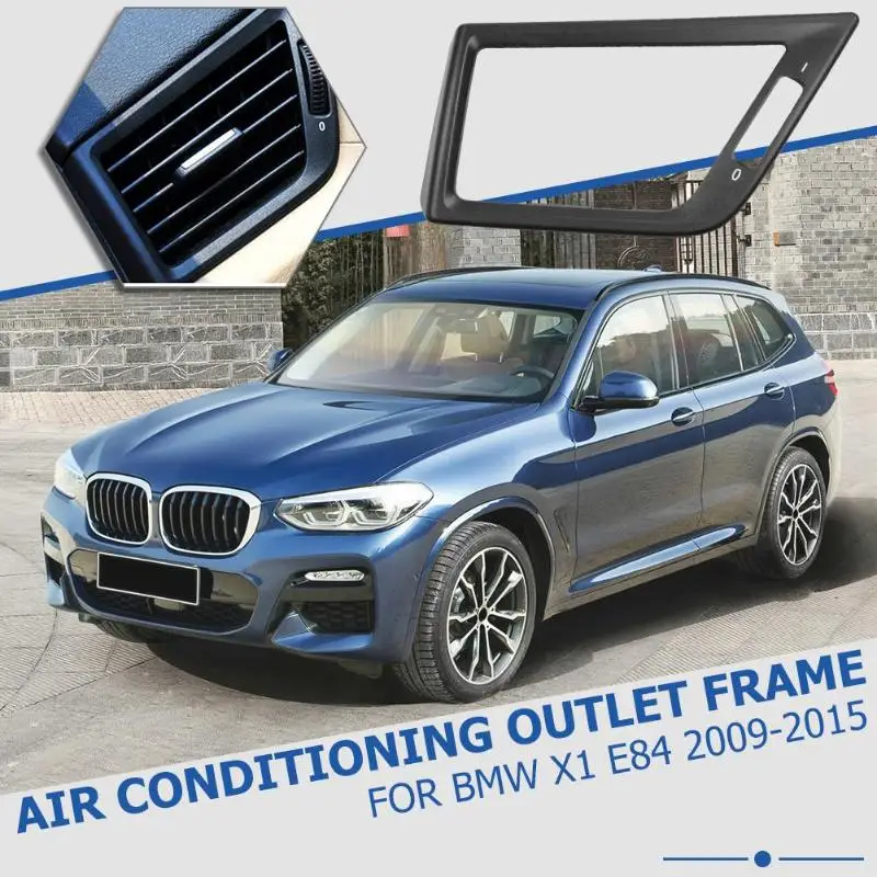 Для X1 E84 2009- приборной панели автомобиля A/C вентиляционное отверстие вентиляционная решетка рамка матовый черный Высокое качество ABS и PC 150x100 мм