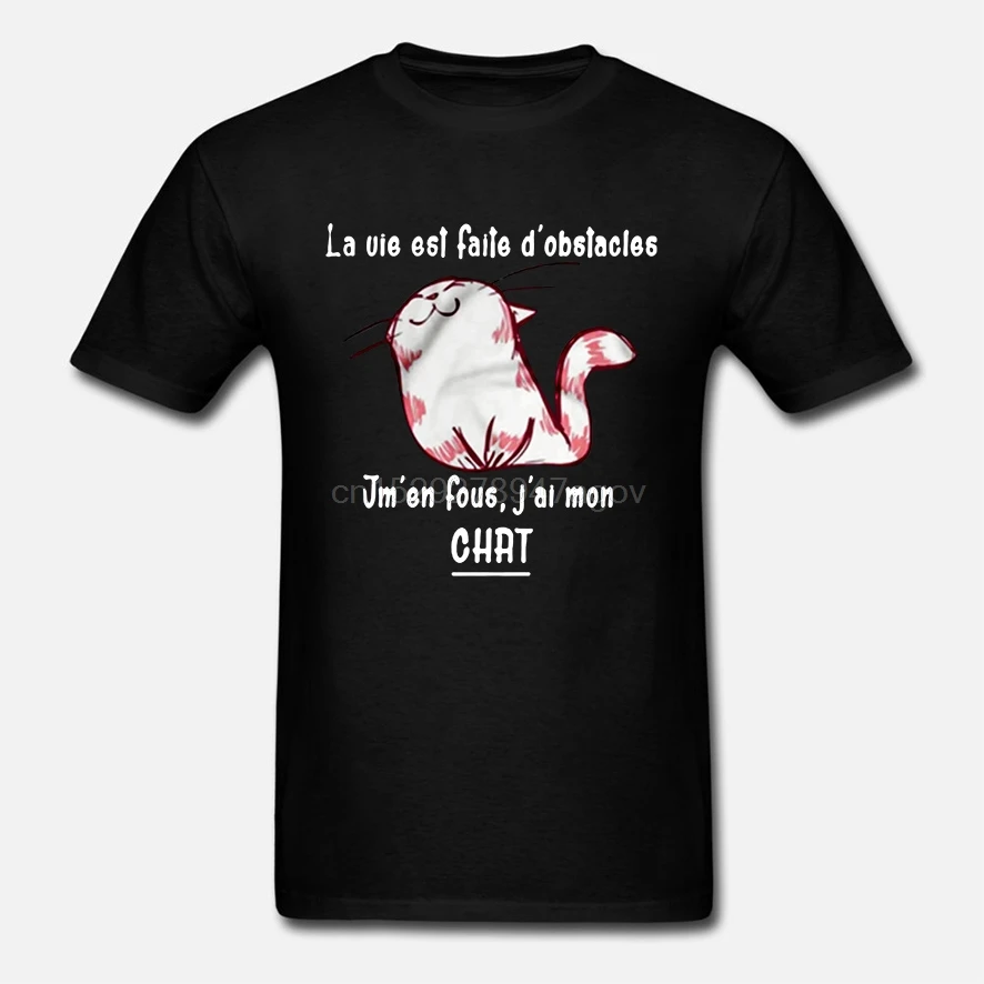 Мужская футболка La Vie Est Faite D obsterions Jm en Fous J ai Mon Chat женская футболка|Футболки| |