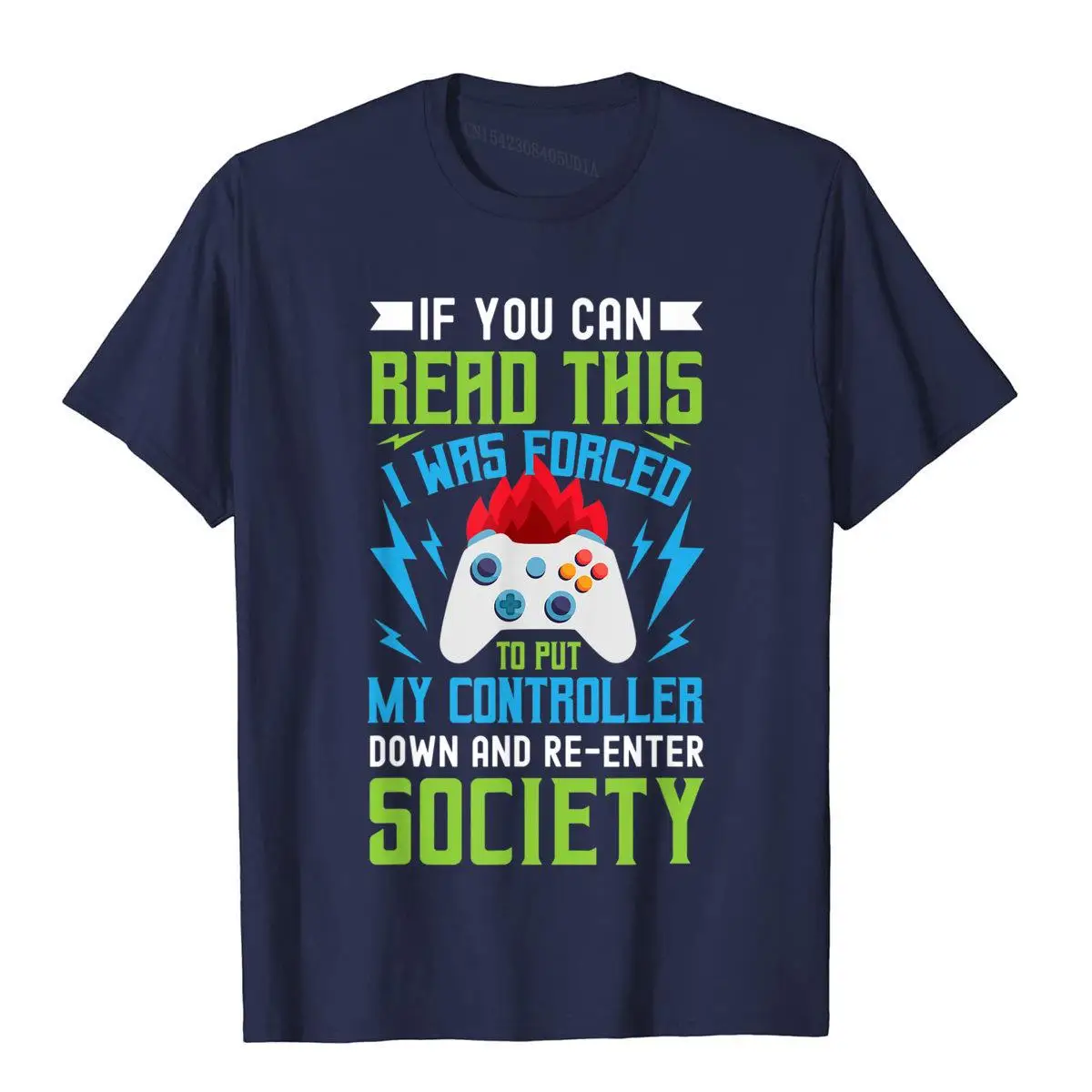 I Was Forced To Put My Controller Down Funny Gaming T-Shirt__A11057navy