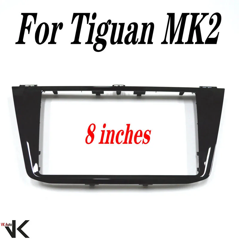 

For VW Tiguan MK2 8 INCH 9.2INCH Black CD Panel Piano Black MIB Radio Media Unit Decorative Frame