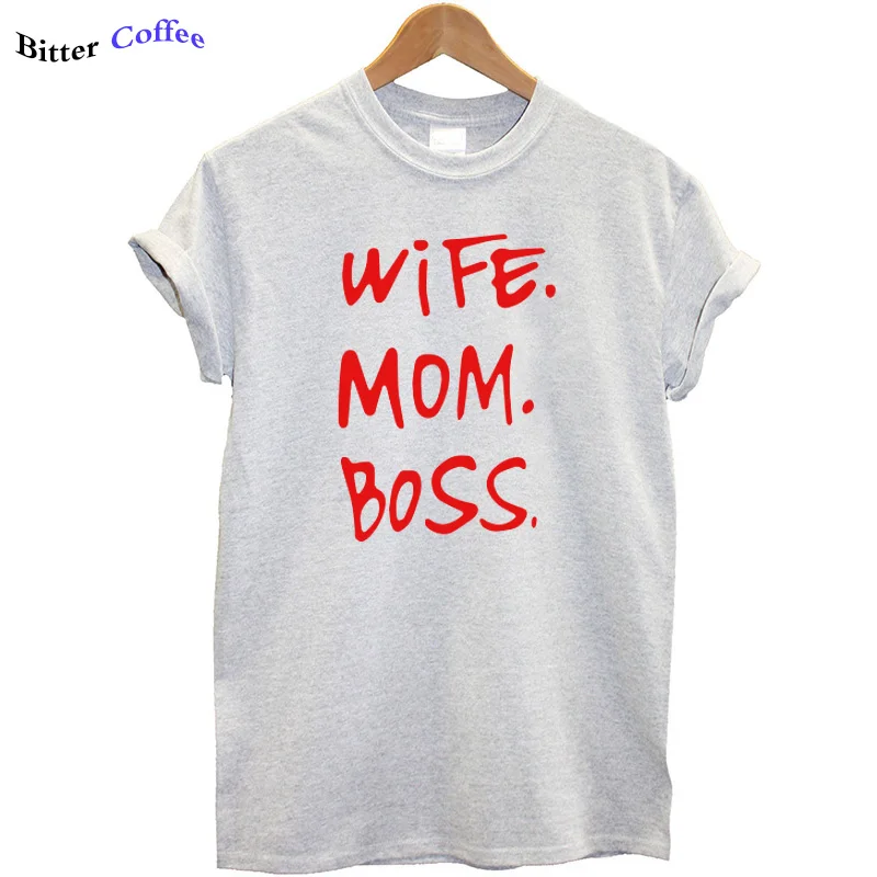 Горький кофе, Новая высококачественная футболка из хлопка с принтом «Мама и босс», Женская Повседневная Стильная летняя футболка, женская футболка с коротким рукавом - Цвет: 9