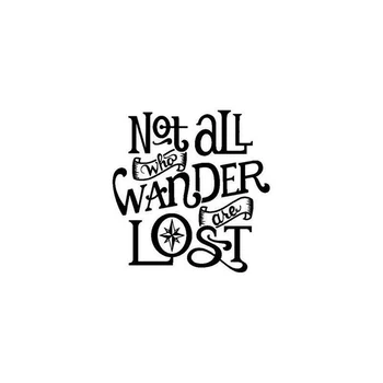 

15*14.5cm NOT ALL WHO WANDER ARE LOST DECALs Sticker For Car Window Bumper Laptop Vinyl Hobby Car Bumper Sticker
