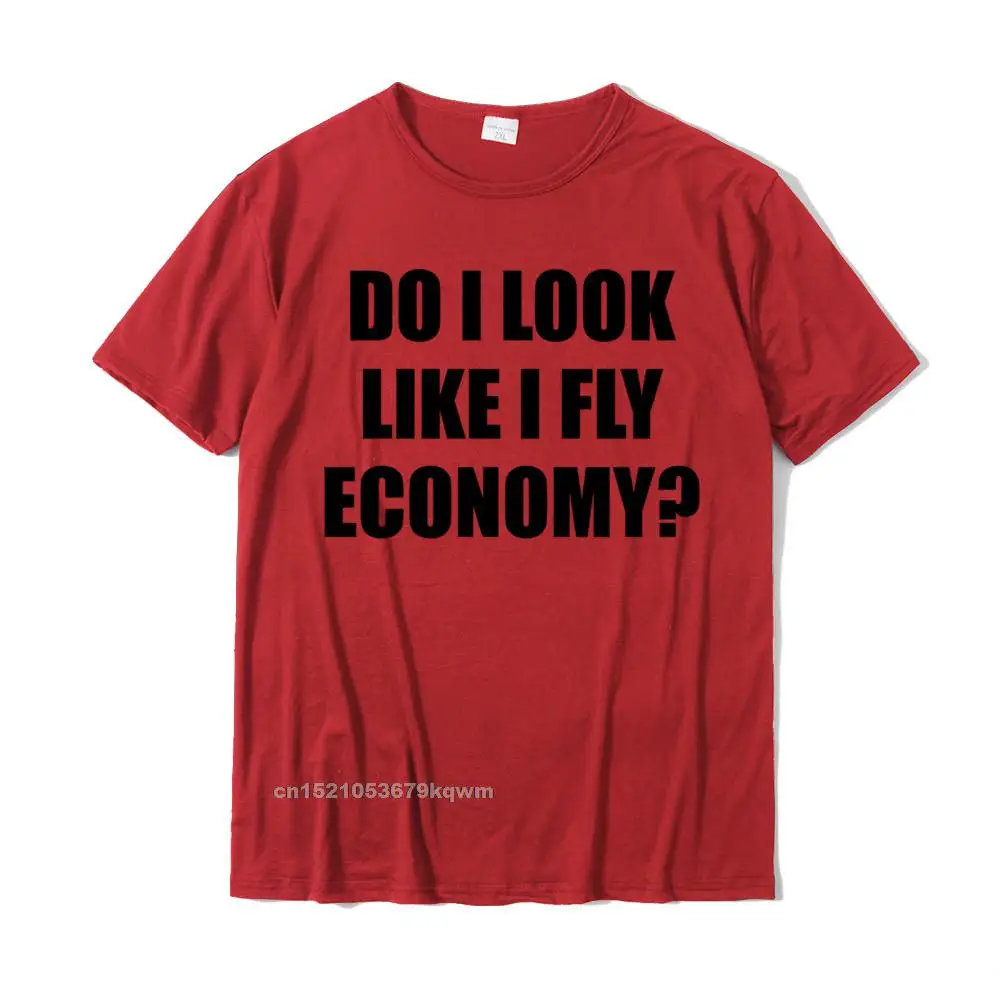 Printed On Design Tshirts for Men Cotton Fabric Summer/Fall T Shirt Casual Tops & Tees Short Sleeve Fashion Crewneck Do I LOOK Like I Fly ECONOMY Funny First Class - Long Sleeve T-Shirt__3707 red