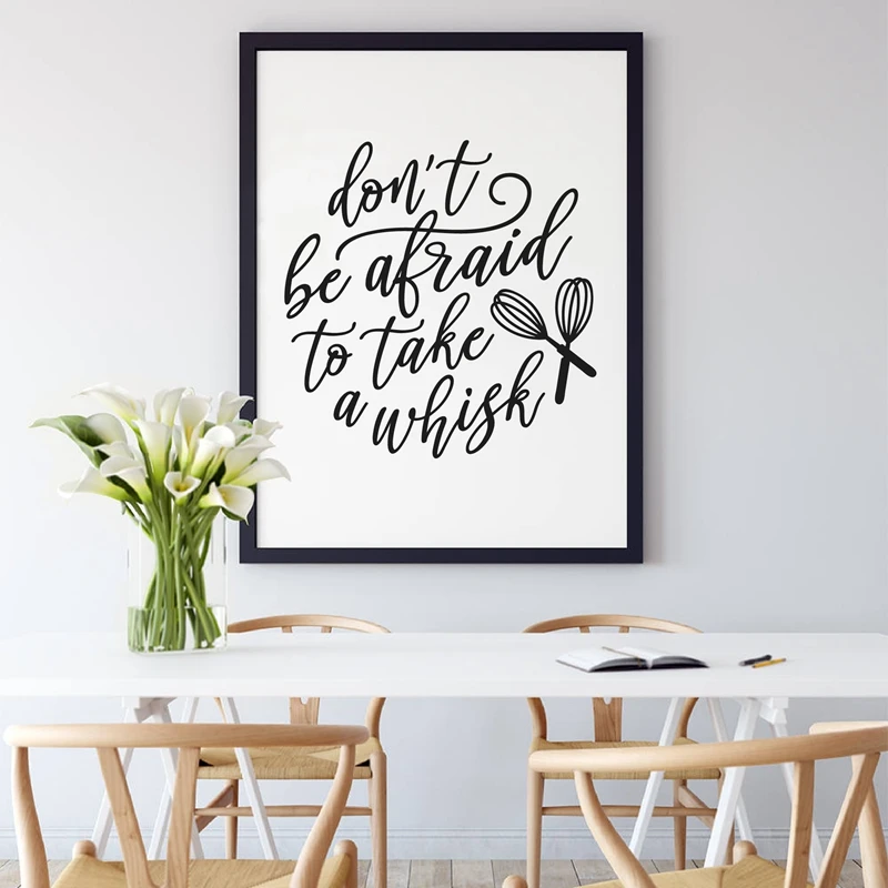 Dont Be Afraid To Take A Whisk Prints-fb