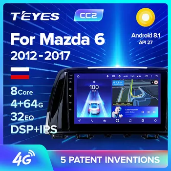 

TEYES CC2 For Mazda 6 GL GJ 2012 2013 2016 2017 Car Radio Multimedia Video Player Navigation GPS Android 8.1 No 2din 2 din dvd
