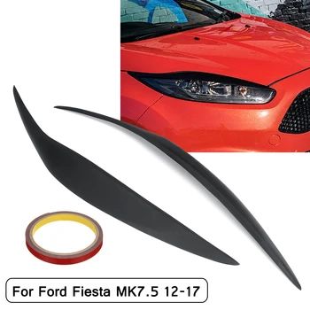 

Hot New Pair Car Front Headlight Cover Sticker Head Lamp Eyebrow Eyelid Covers For Ford/Fiesta facelift MK7.5 2012-2017