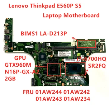 Billige BIMS1 LA-D213P Für Thinkpad E560P S5 Laptop 20G5 Motherboard FRU 01AW244 01AW242 01AW243 01AW234 CPU: I5-6300 GTX960M 2GB DDR4