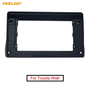 

FEELDO Car 2Din Radio Stereo Fascia Frame for Toyota Wish 10" Big Screen CD/DVD Player Face Dash Mount Trim Kit