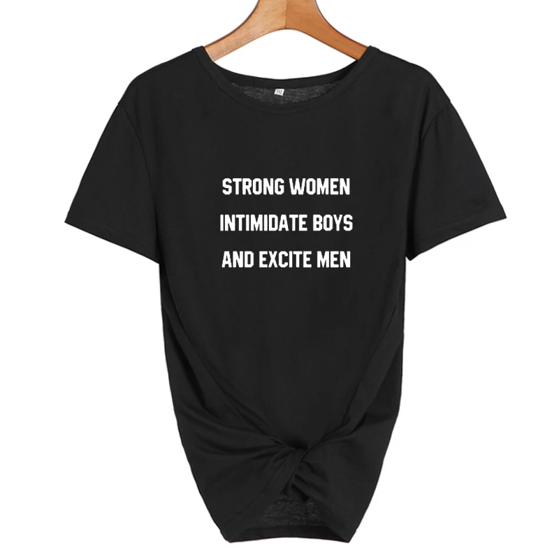 Women Hip Hop Punk Clothes Strong Women Intimidate Boys And Excite Men Funny T-Shirt Casual Tops Tee Shirt Femme S-2XL