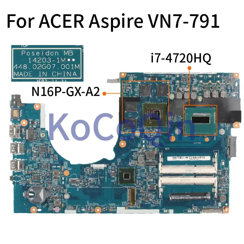 

For ACER Aspire VN7-791 VN7-791G I7-4720HQ GTX960 Laptop Motherboard 14203-1M 448.02G07.001M SR1Q8 Notebook Mainboard N16P-GT-A2