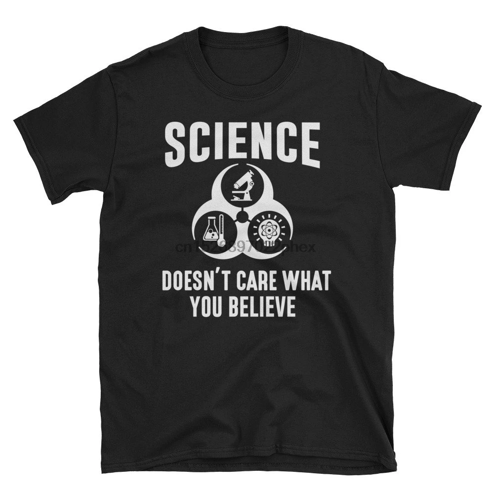 Science doesn't care what you believe футболка. Upset with или about. Believe in science. Doesn t care. Doesn t care.