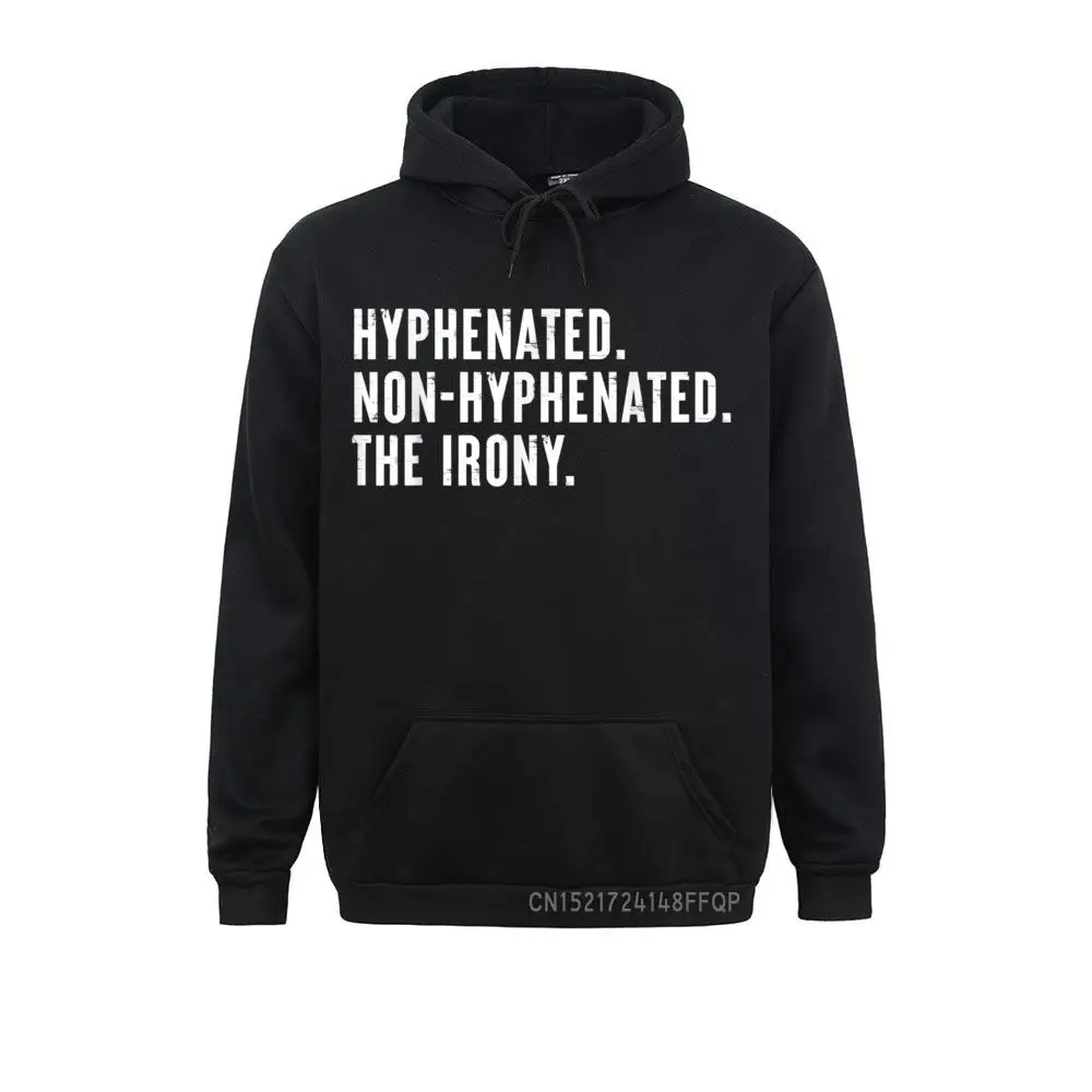 Гифенированный. Без Hyphenated. Ироны. Ironic Цитата пуловер свитшоты с длинным рукавом