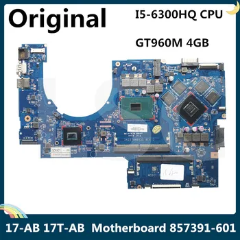 

LSC For HP 17-AB 17T-AB Series Laptop Motherboard 857391-601 With SR2FP i5-6300HQ CPU GT960M 4GB DAG37AMB8D0