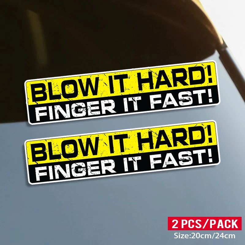 Печатный самоклеющийся наклейки на авто BLOW IT HARD FINGER FAST водонепроницаемые машину