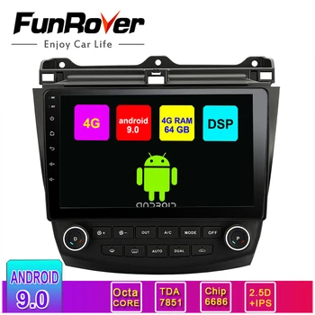 

Funrover Android 9.0 Car radio GPS Navigation for Honda ACCORD 7 2003-2007 car dvd Video Multimedia DVR BT OBD RDS 4G+64G 8 core