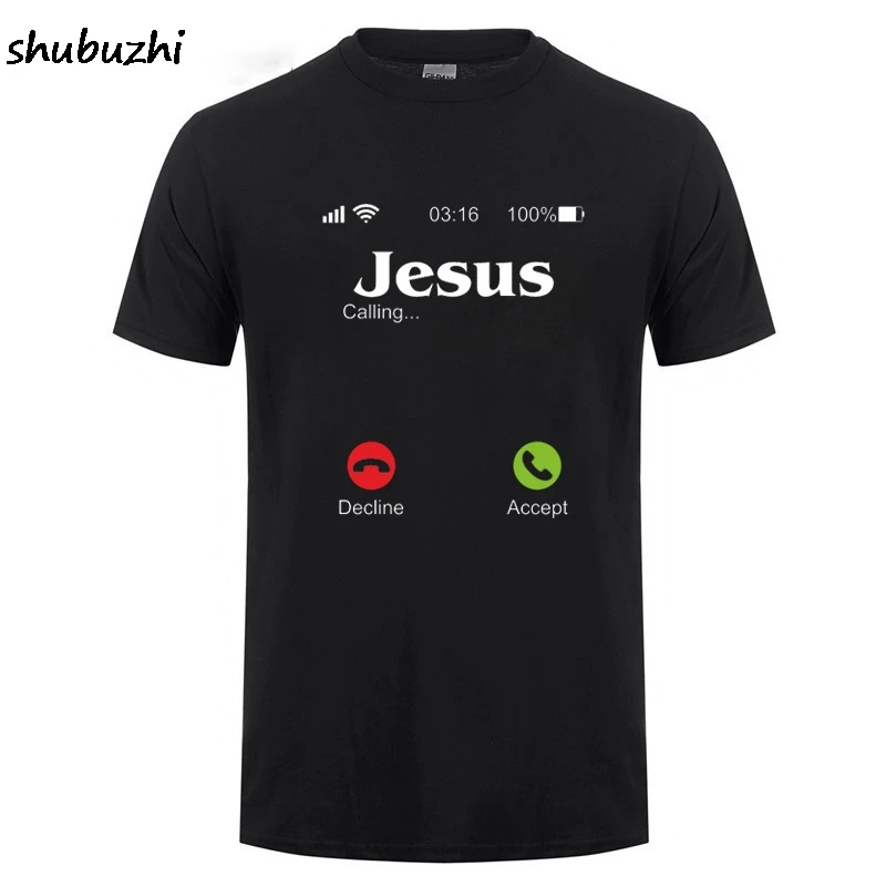 

Jesus Is Calling T Shirt Christ Christian Religion Faith Bible Catholics Gift T-Shirt For Men Women Short Sleeve O Neck Tshirt