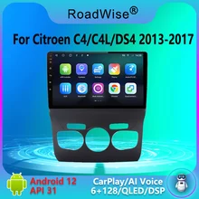 

Roadwise Android 12 For Citroen C4 C4L DS4 2013 2014 - 2017 Car Radio Multimedia Video Players Android Auto CarPlay 2 din dvd 4G
