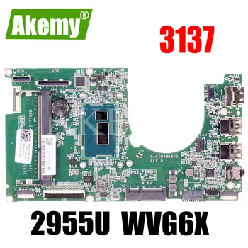 

WVG6X 0WVG6X CN-0WVG6X w Cel2955U CPU DA0ZM3MB8D0 Laptop Motherboard Mainboard For DELL Inspiron 11 3137 Notebook PC