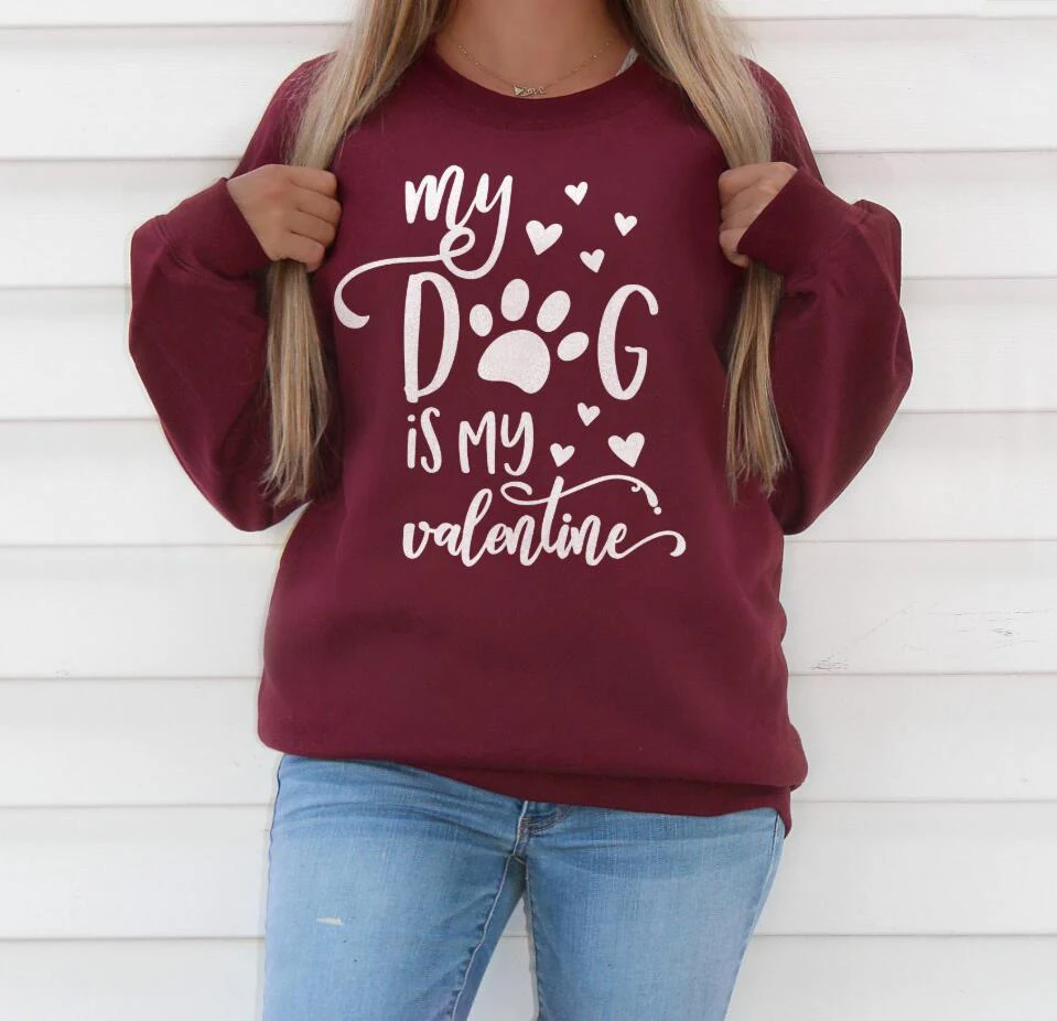 Burgundy-white text Женская толстовка My Dog is My Valentine, свитер для влюбленных в собак, подарок на день Святого Валентина, модные топы из хлопка, пуловер на День святого Валентина - Цвет: Burgundy-white text