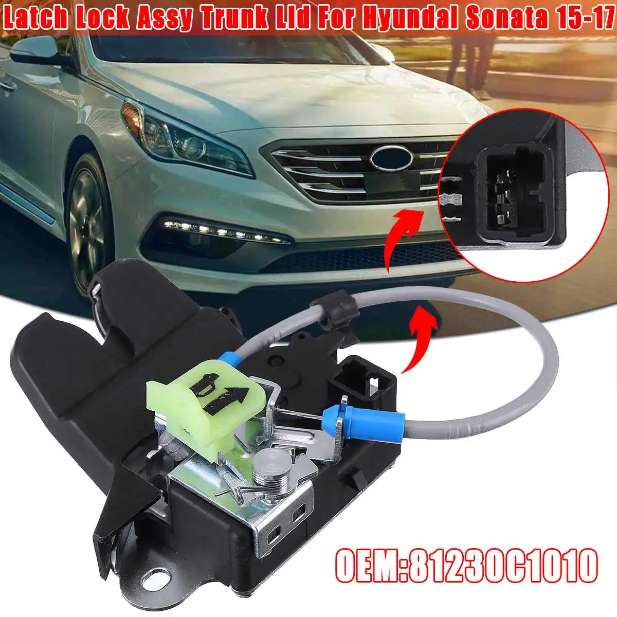 

81230C1010 Latch Lock Assy Trunk Lid For Hyundai Sonata 2015 2016 2017 Sonata for Hybrid 2016-2017 Car Styling Accessories 1pcs