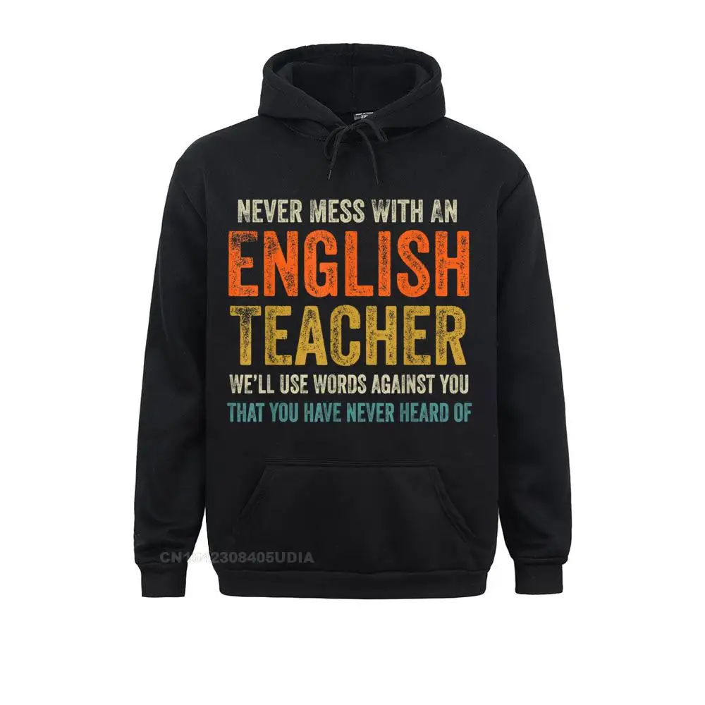 Custom Never Mess With An English Teacher Funny Grammar Teacher T-Shirt__B10058 Sweatshirts Father Day Hoodies Long Sleeve for Men Classic Sweatshirts Never Mess With An English Teacher Funny Grammar Teacher T-Shirt__B10058black
